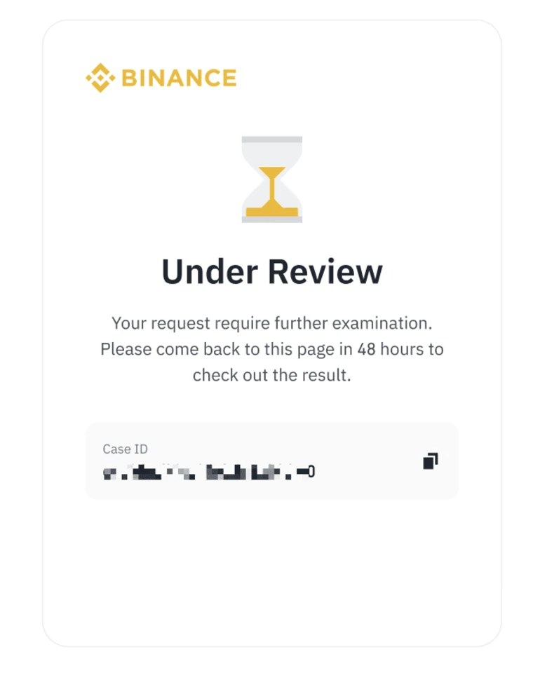 幣安官方幫助頁示意圖：Under Review 畫面，請用戶 48 小時後回到此頁查看結果，Case ID 由官方打碼（英文介面）